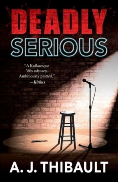 A J Thibault · Deadly Serious (Paperback Book) (2021)