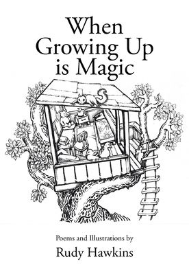 Cover for Rudy Hawkins · When Growing Up is Magic (Paperback Book) (2020)
