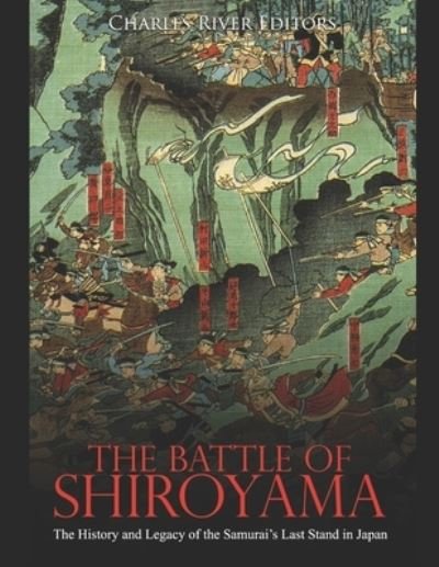 Cover for Charles River Editors · The Battle of Shiroyama (Paperback Bog) (2019)