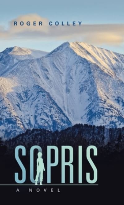 Cover for Roger Colley · Sopris (Hardcover Book) (2020)