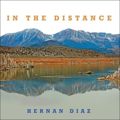 Cover for Hernan Diaz · In the Distance (CD) (2017)