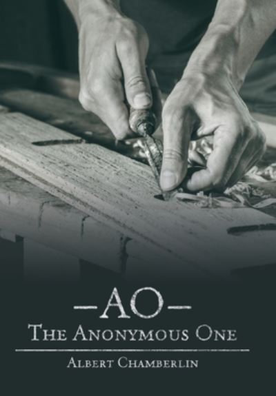 Cover for Albert Chamberlin · Ao - the Anonymous One (Hardcover Book) (2022)