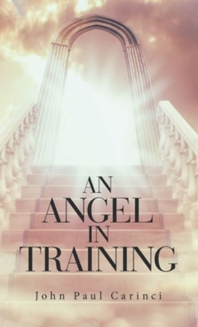 Cover for John Paul Carinci · Angel in Training (Book) (2022)