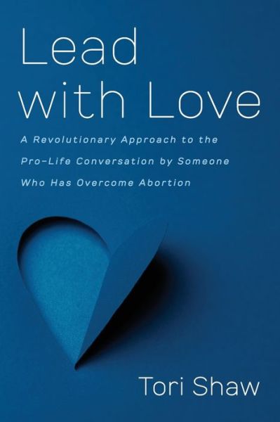 Cover for Tori Shaw · Lead with Love (Paperback Book) (2022)