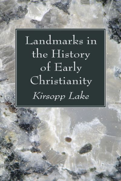 Cover for Kirsopp Lake · Landmarks in the History of Early Christianity (N/A) (2021)