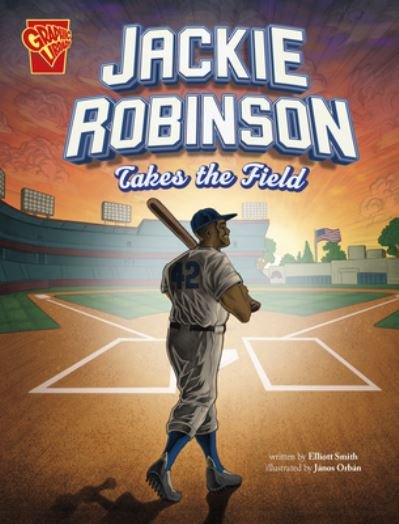 Cover for Elliott Smith · Jackie Robinson Takes the Field (Book) (2023)