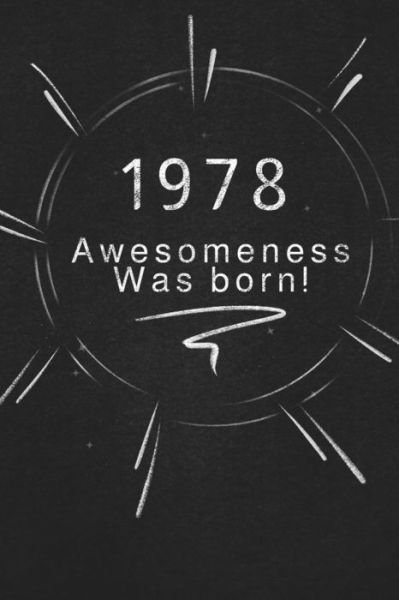 Cover for Awesomeness Publishing · 1978 awesomeness was born. (Pocketbok) (2019)