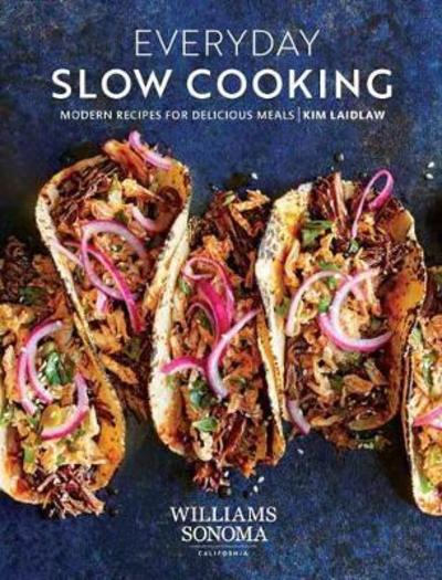 Cover for Kim Laidlaw · Everyday Slow Cooking (Hardcover Book) (2018)