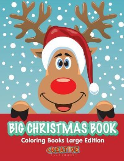 Big Christmas Book Coloring Books Large Edition - Creative Playbooks - Książki - Creative Playbooks - 9781683230847 - 7 lutego 2016