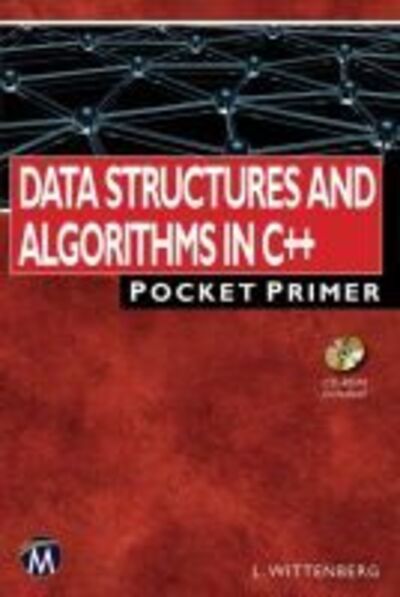 Cover for Lee Wittenberg · Data Structures and Algorithms in C++: Pocket Primer - Pocket Primer (Paperback Book) (2017)