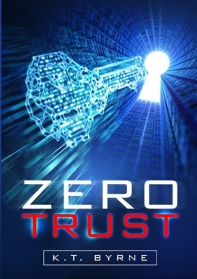 Cover for K T Byrne · Zero Trust (Paperback Book) (2020)