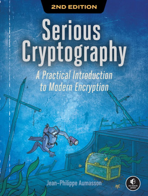 Cover for Jean-Philippe Aumasson · Serious Cryptography, 2nd Edition: A Practical Introduction to Modern Encryption (Paperback Book) (2024)