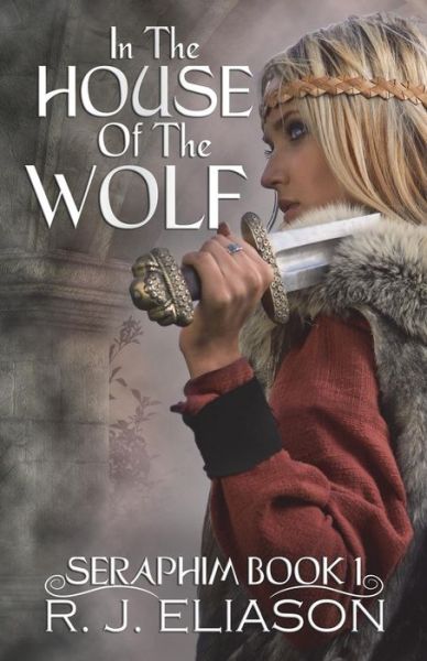 Cover for R J Eliason · In the House of the Wolf (Paperback Book) (2018)