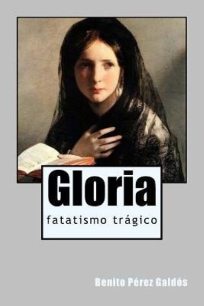 Cover for Benito Perez Galdos · Gloria (Paperback Book) (2018)