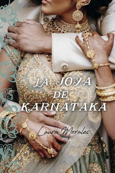 Cover for Laura Morales · La joya de Karnataka - Serie Bangalore (Paperback Book) (2021)
