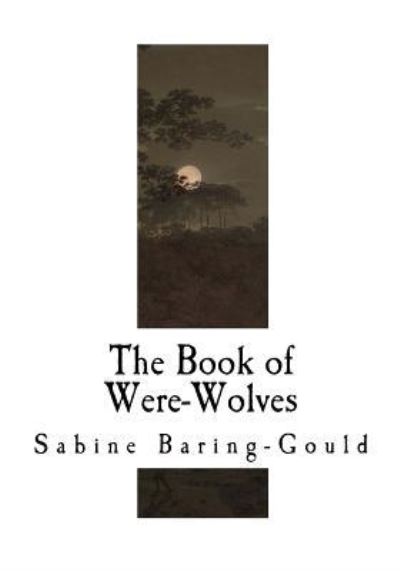 Cover for Sabine Baring-Gould · The Book of Were-Wolves (Taschenbuch) (2018)