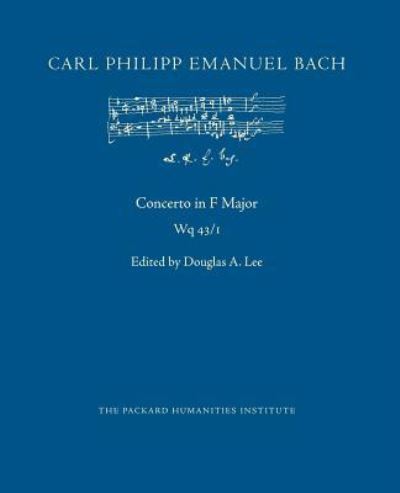 Concerto in F Major, Wq 43/1 - Carl Philipp Emanuel Bach - Books - Createspace Independent Publishing Platf - 9781721811847 - June 22, 2018