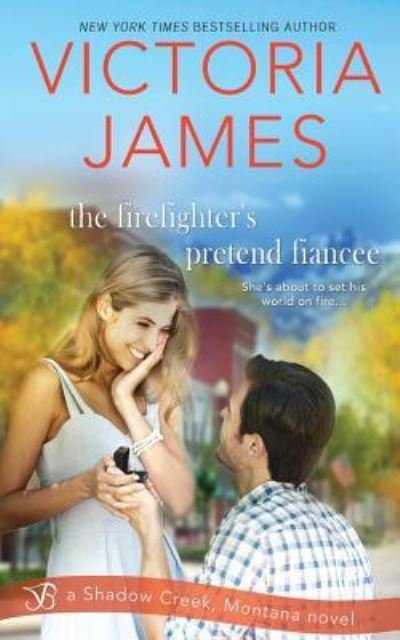 Cover for Victoria James · The Firefighter's Pretend Fiancee (Paperback Book) (2018)