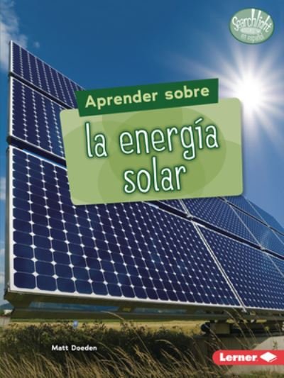 Cover for Matt Doeden · Aprender Sobre La EnergÃ­a Solar (Finding Out about Solar Energy) (Paperback Book) (2022)