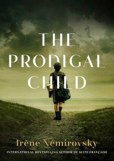 Cover for Irene Nemirovsky · The Prodigal Child (Innbunden bok) (2021)