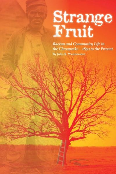 Strange Fruit - John Wennersten - Bøger - New Academia Publishing, LLC - 9781735937847 - 21. september 2021