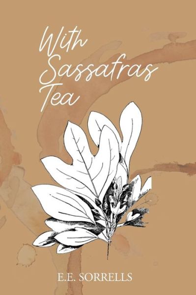 Cover for Sorrells · With Sassafras Tea (Book) (2023)