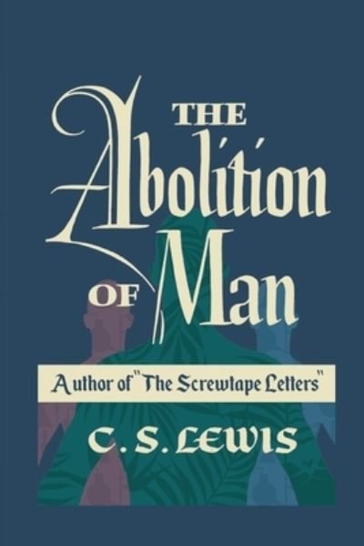Cover for C S Lewis · The Abolition of Man (Paperback Book) (2022)