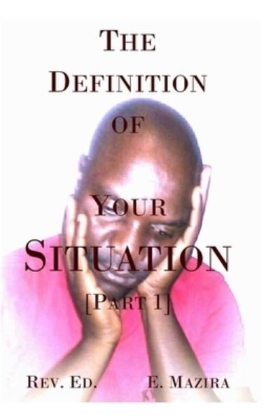 Cover for Edson Mazira · The Definition of Your Situation (Pocketbok) (2019)