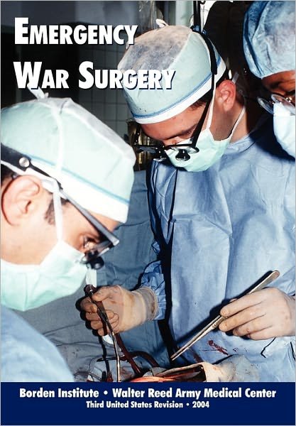 Cover for Borden Institute · Emergency War Surgery (Third Edition, 2004) (Taschenbuch) [Third edition] (2011)