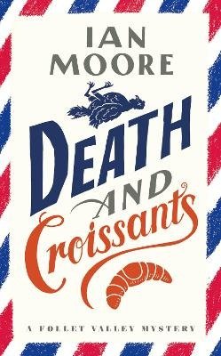 Cover for Ian Moore · Death and Croissants - A Follet Valley Mystery (Paperback Book) (2021)