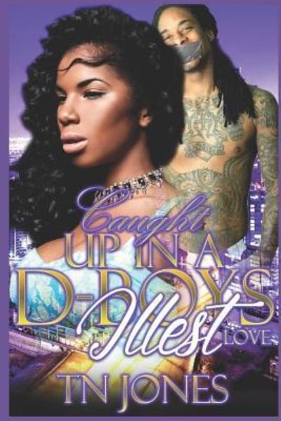 Cover for TN Jones · Caught Up In A D-Boy's Illest Love (Paperback Book) (2019)