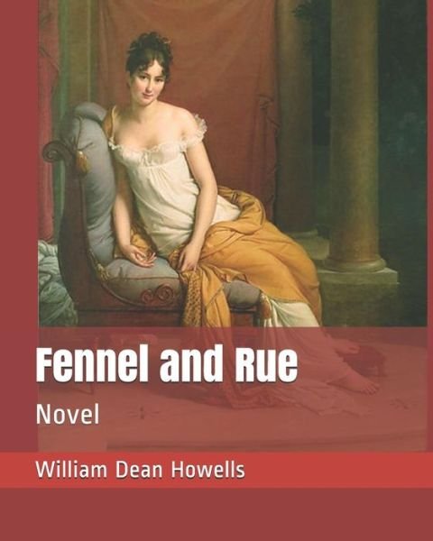 Cover for William Dean Howells · Fennel and Rue (Pocketbok) (2019)
