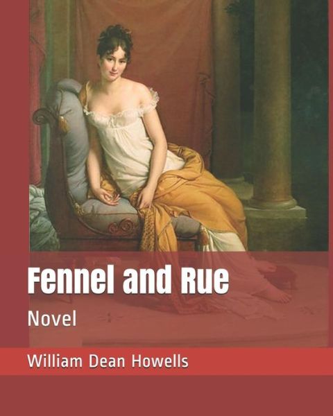 Cover for William Dean Howells · Fennel and Rue (Paperback Book) (2019)