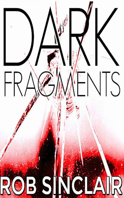 Cover for Rob Sinclair · Dark Fragments (CD) (2020)