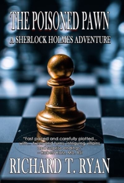 Cover for Richard T Ryan · The Poisoned Pawn: A Sherlock Holmes Adventure (Hardcover Book) (2022)