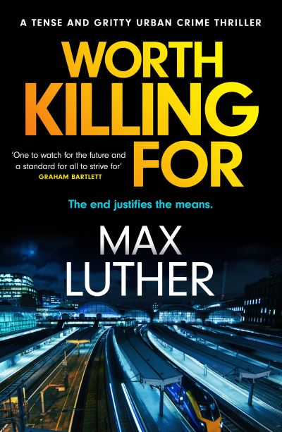 Worth Killing For: A pulse-pounding action packed thriller - Alex Drayce - Max Luther - Książki - Canelo - 9781804365847 - 15 sierpnia 2024