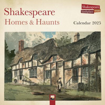 Shakespeare Birthplace Trust: Shakespeare Homes and Haunts Wall Calendar 2025 (Art Calendar) -  - Merchandise - Flame Tree Publishing - 9781835620847 - 18. juni 2024