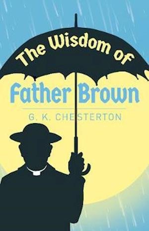 Cover for G. K. Chesterton · The Wisdom of Father Brown - Arcturus Classics (Paperback Book) (2020)