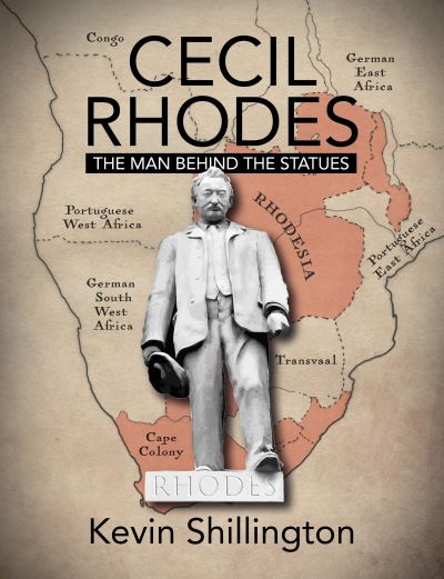 Cover for Kevin Shillington · CECIL RHODES: the Man Behind the Statues (Paperback Book) (2021)