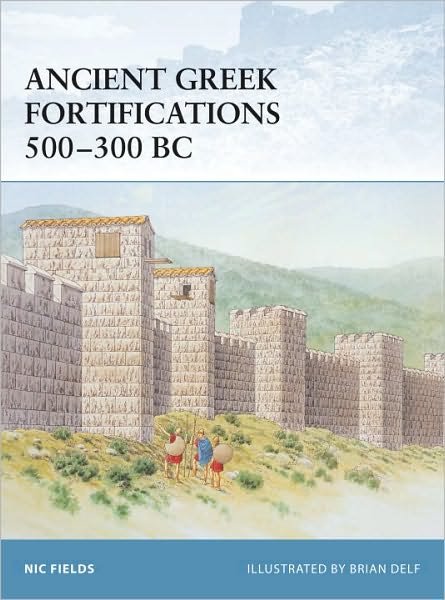 Cover for Nic Fields · Ancient Greek Fortifications 500-300 BC - Fortress (Paperback Book) (2006)