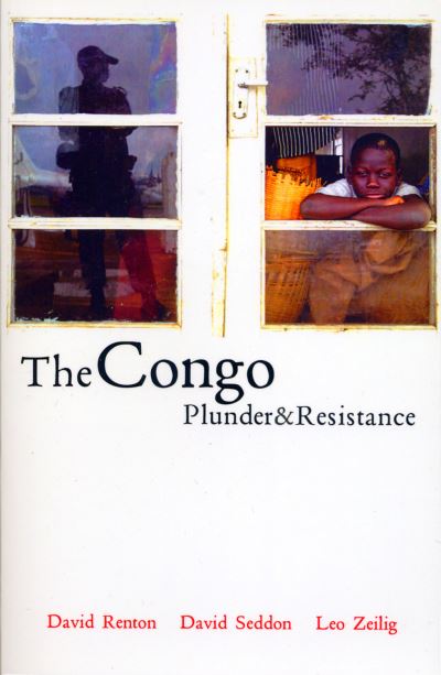 Cover for Leo Zeilig · The Congo: Plunder and Resistance (Hardcover Book) (2006)