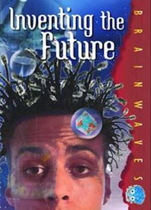 Cover for Lisa Thompson · Inventing the Future - Brainwaves (B) (Paperback Book) (2005)