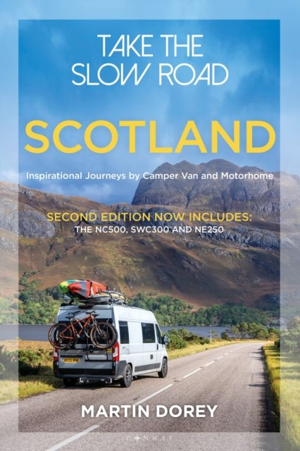 Cover for Martin Dorey · Take the Slow Road: Scotland 2nd edition: Inspirational Journeys by Camper Van and Motorhome - Take the Slow Road (Paperback Book) (2024)