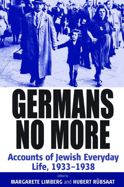Cover for Germans No More: Accounts of Jewish Everyday Life, 1933-1938 (Hardcover Book) (2006)