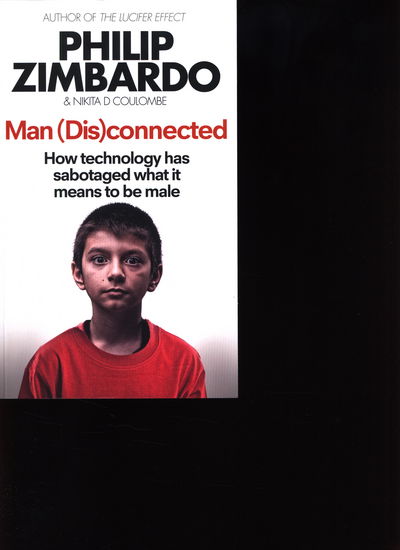 Cover for Philip Zimbardo · Man (Dis)connected (Book) (2015)