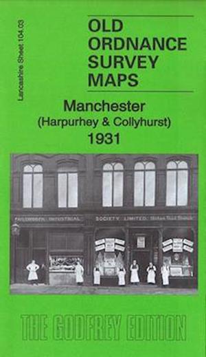 Cover for Alan Godfrey · Manchester (Harpurhey &amp; Collyhurst) 1931 : Lancashire Sheet 104.03c (Landkart) (2016)