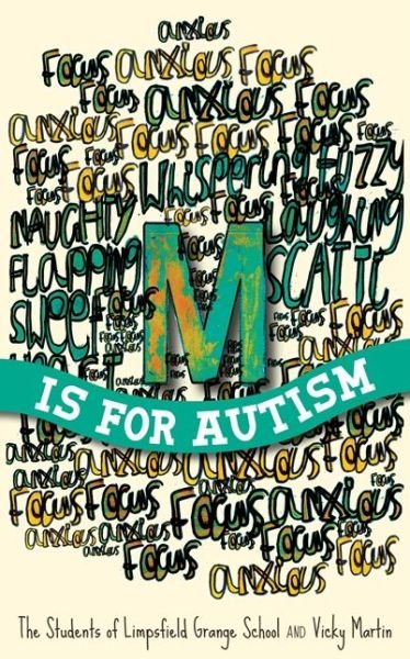Cover for The Students of Limpsfield Grange of Limpsfield Grange School · M is for Autism (Pocketbok) (2015)