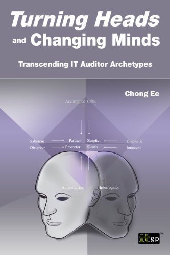 Cover for Chong Ee · Turning Heads and Changing Minds: Transcending It Auditor Archetypes (Paperback Book) (2013)