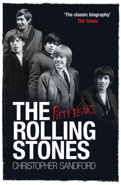 Cover for Christopher Sandford · The Rolling Stones: Fifty Years (Pocketbok) (2013)