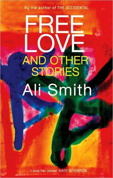 Cover for Ali Smith · Free Love And Other Stories (Paperback Bog) (1998)